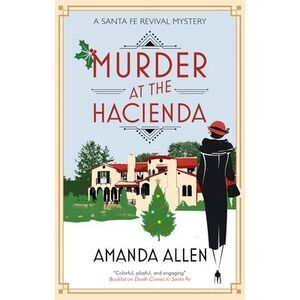 Murder at the Hacienda -- Amanda Allen